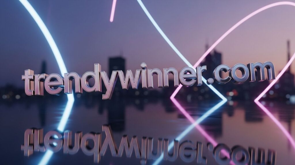 A Complete and Updated Guide to trendywinner com: Features, Benefits, and User Experience